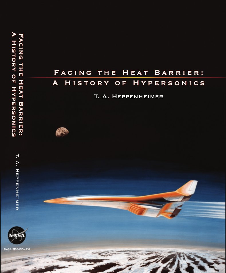 Обложка книги Facing the Heat Barrier: A History of Hypersonics (T. A. Heppenheimer)